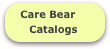 Care Bear 
     Catalogs