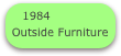 1984
Outside Furniture